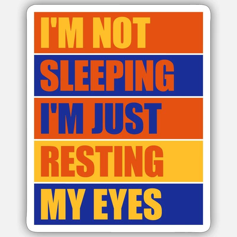 im not sleeping Zitat - Sticker Größe S (10 x 10 cm) - Mattweiß