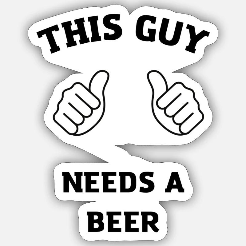 Ich brauche ein Bier - Sticker Größe S (10 x 10 cm) - Mattweiß