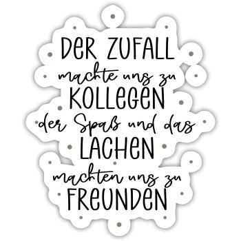 Spruch zum Abschied von Kollegen - Sticker Größe S (10 x 10 cm) - Mattweiß - Vorne