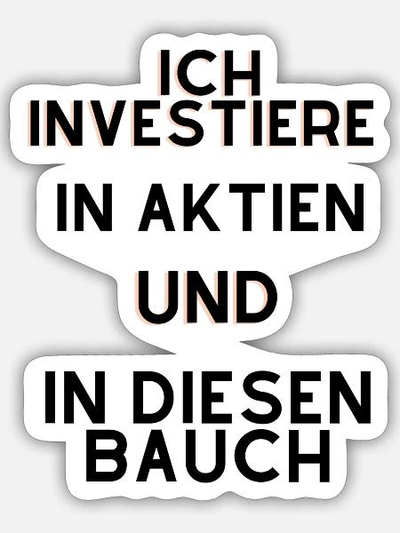 Investment Lustigesprüche - Sticker Größe S (10 x 10 cm) - Mattweiß
