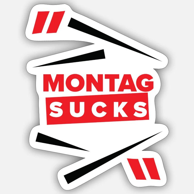 Montag sucks oder ist Montag Dein Lieblingstag? Sticker Größe S (10 x 10 cm)