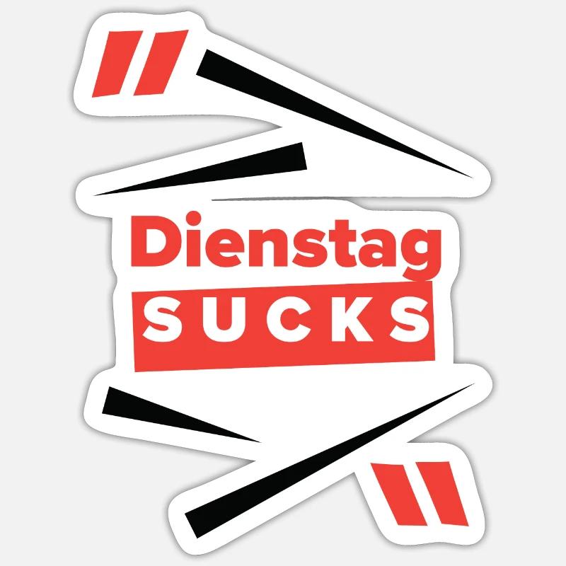 Dienstag sucks oderist Dienstag Dein Lieblingstag? Sticker Größe S (10 x 10 cm)