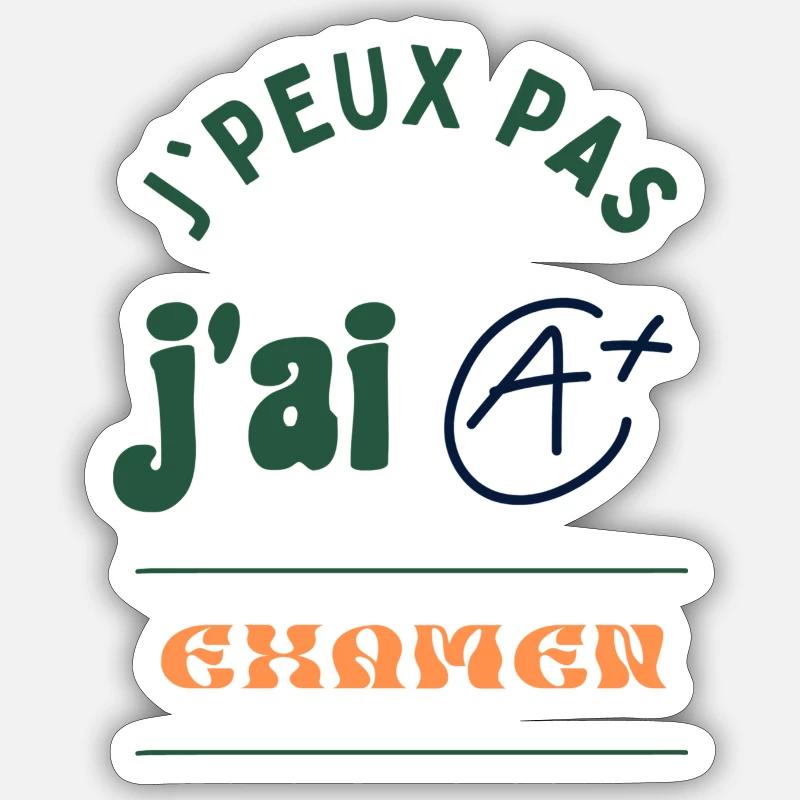 J'peux pas, j'ai examen - Sticker taille S (10 x 10 cm) - blanc mat