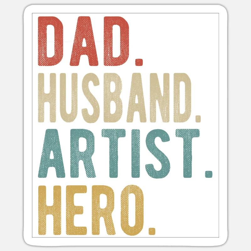 Künstler, Vater, Ehemann, Held Sticker Größe S (10 x 10 cm)