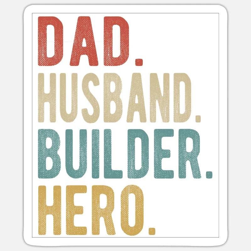 Builder Dad Husband Hero - Sticker size S (10 x 10 cm) - white matte