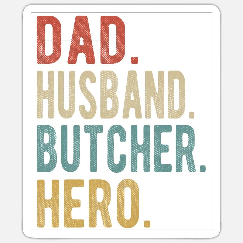 Metzger, Vater, Ehemann, Held Sticker Größe S (10 x 10 cm)