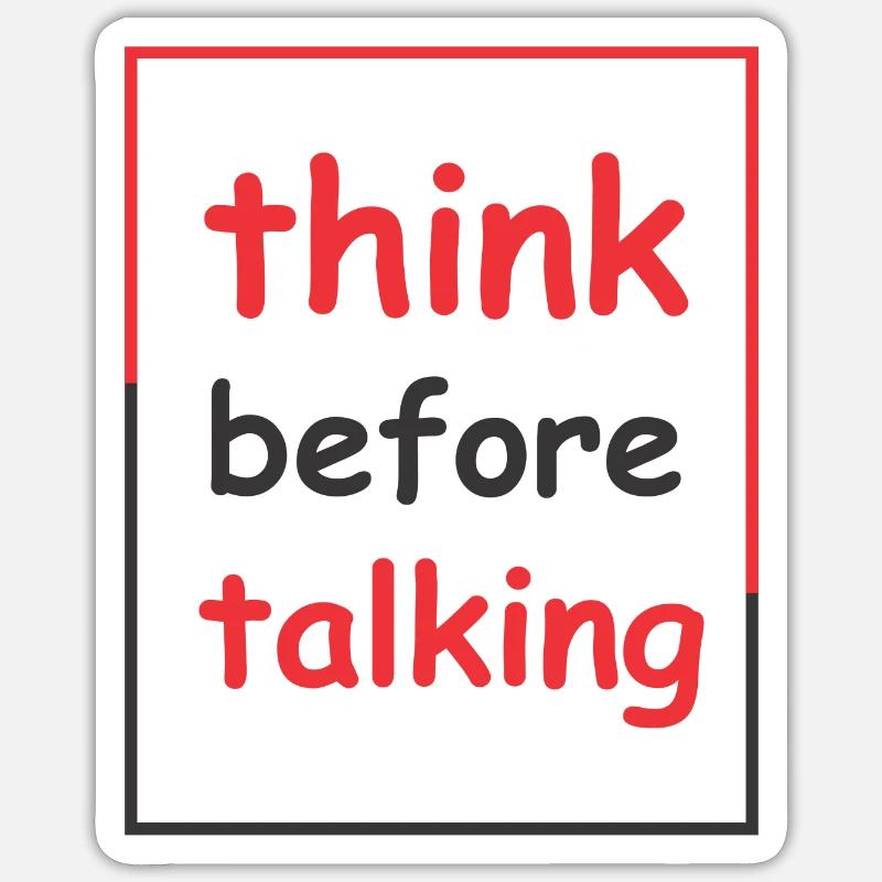 Réfléchissez avant de parler - Sticker taille S (10 x 10 cm) - blanc mat