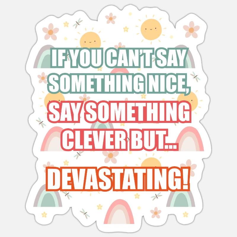 Cleverly Devastating Quote Tee Sticker size S (10 x 10 cm)