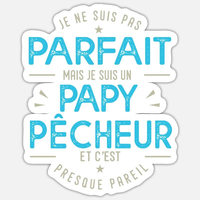 je suis un papy pêcheur cadeau papi pêche pêcheur - Sticker taille S (10 x 10 cm) - blanc mat