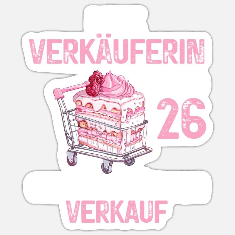 26 Geburtstag Verkäuferin Verkauf Beruf Spruch - Sticker Größe S (10 x 10 cm) - Mattweiß