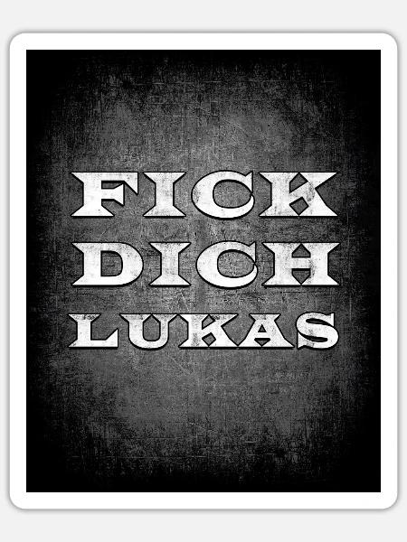 Fick Dich Lukas - Sticker Größe S (10 x 10 cm) - Mattweiß