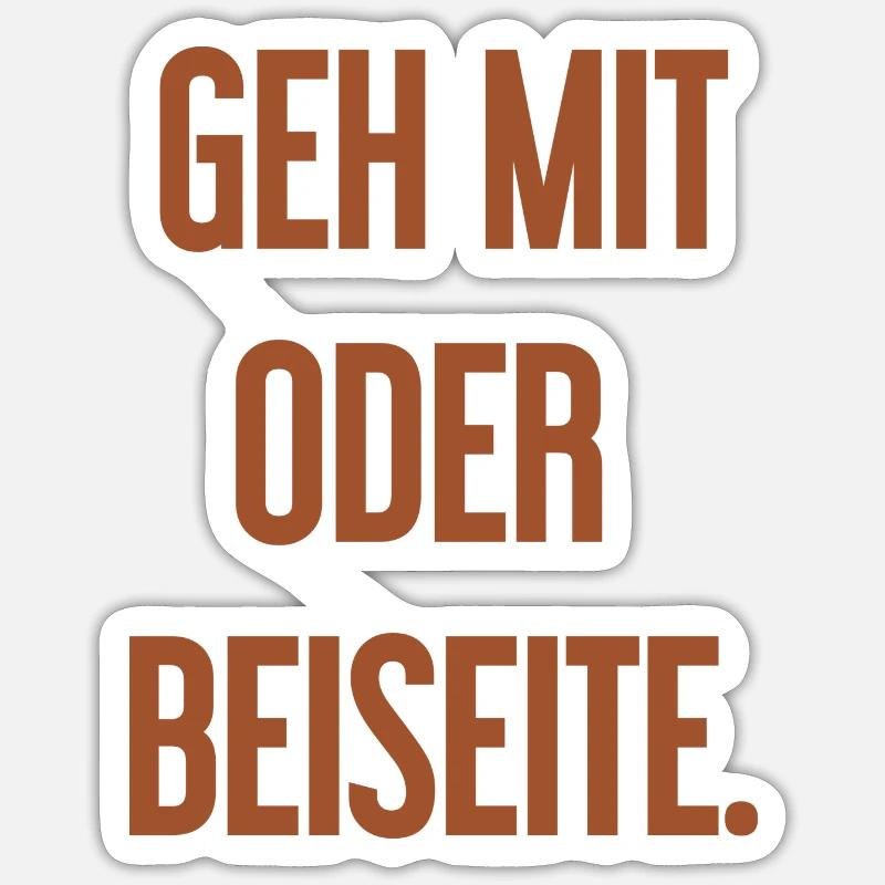 Geh mit oder beiseite - Sticker Größe S (10 x 10 cm) - Mattweiß