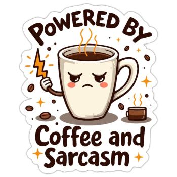 Powered by Coffee and Sarcasm - Sticker size S (10 x 10 cm) - white matte - Front