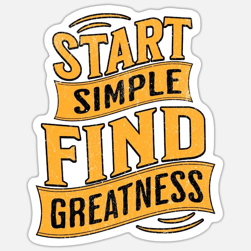 Start simple – find Greatness - Sticker size S (10 x 10 cm) - white matte