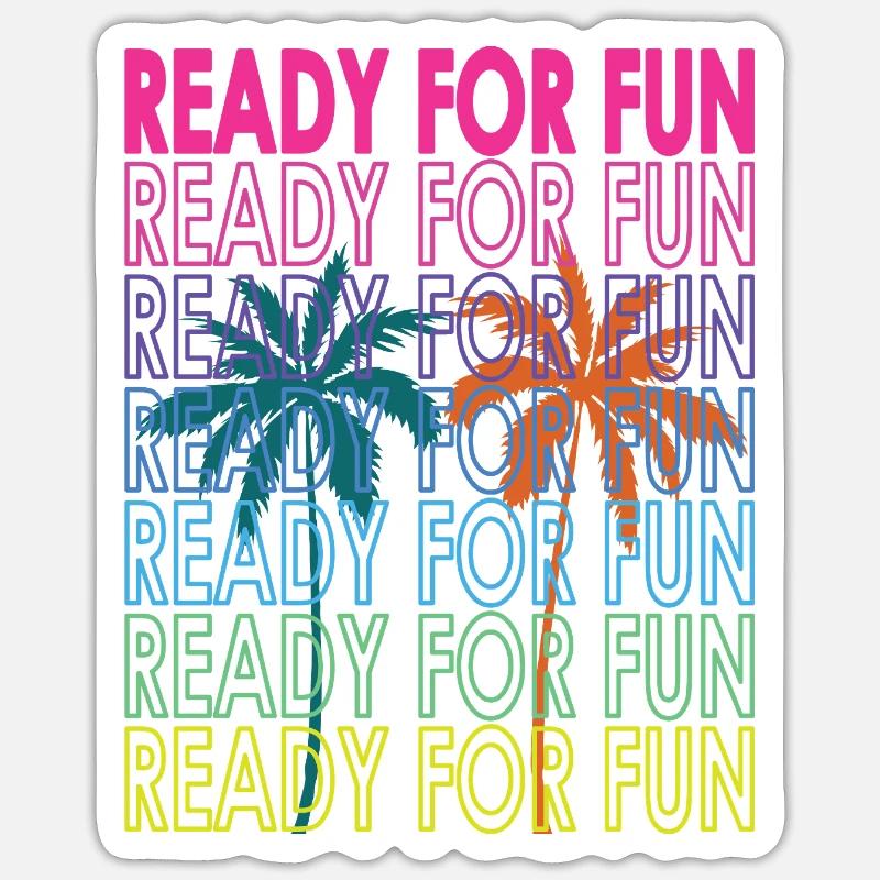 Ready for fun. Sticker Größe S (10 x 10 cm)