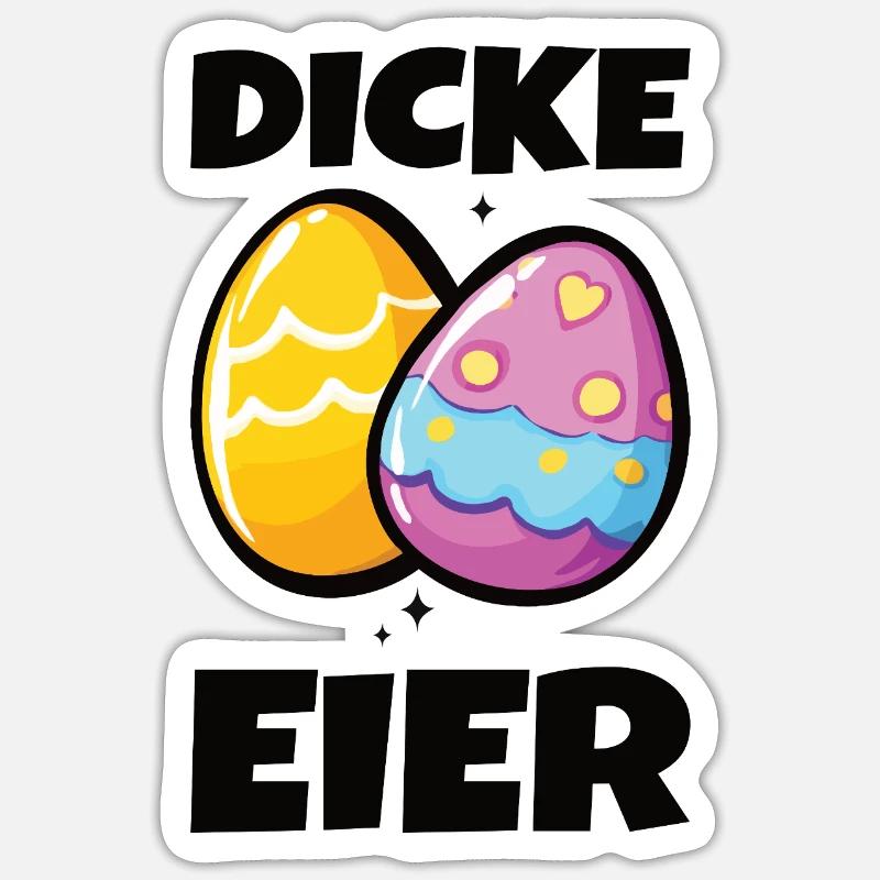 Dicke Eier zu Ostern Sticker Größe S (10 x 10 cm)