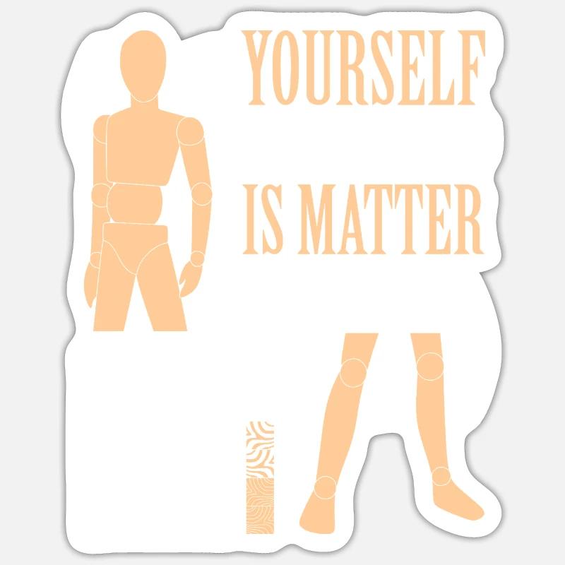 Vous-même, c’est la matière - Sticker taille S (10 x 10 cm) - blanc mat