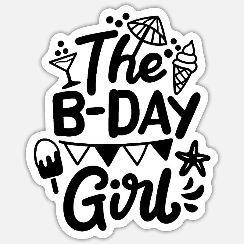 The b-day girl Sticker size S (10 x 10 cm)