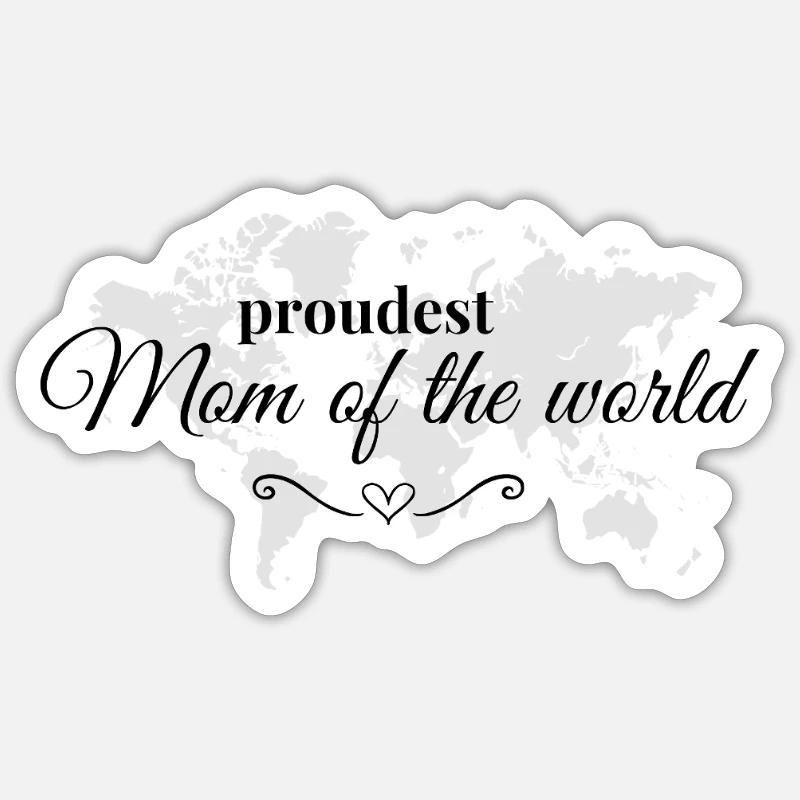 Stolzeste Mama der Welt - Sticker Größe S (10 x 10 cm) - Mattweiß