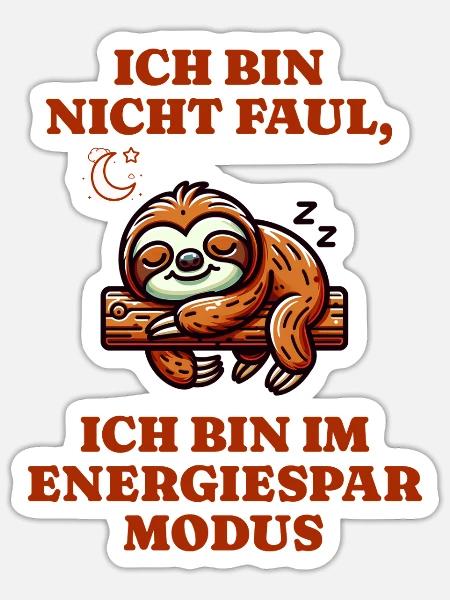 Faultier im Energiesparmodus Ich bin nicht faul - Sticker Größe S (10 x 10 cm) - Mattweiß
