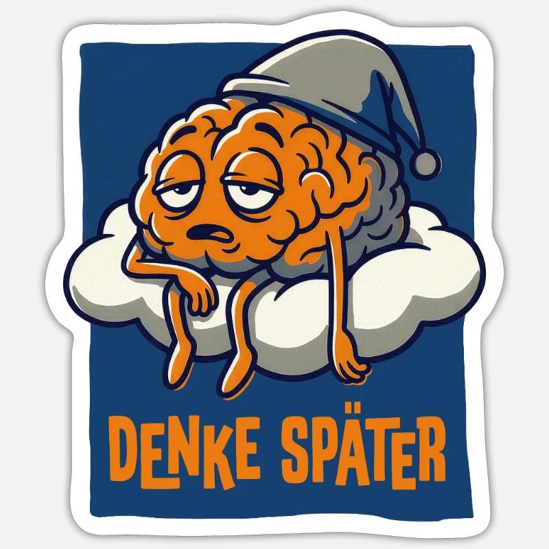 Réfléchis plus tard. Sticker taille S (10 x 10 cm)