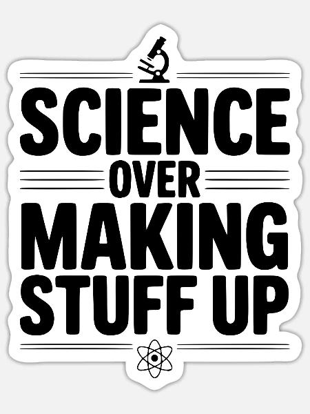 Wissenschaft statt Dinge erfinden - Sticker Größe S (10 x 10 cm) - Mattweiß