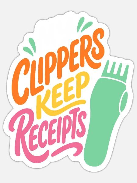Haarschneider – My Clippers Keep Receipts - Sticker Größe S (10 x 10 cm) - Mattweiß