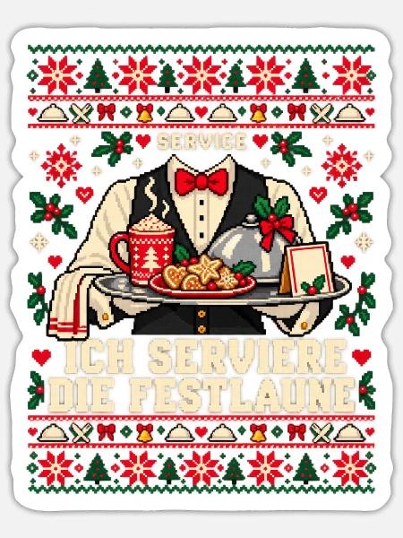 Service - Ich serviere die Festlaune - Sticker Größe S (10 x 10 cm) - Mattweiß