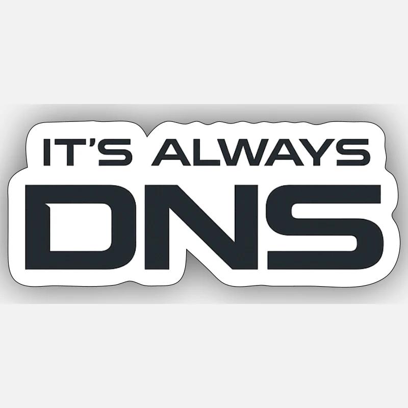 DNS Always: Tech Typography - Sticker Größe S (10 x 10 cm) - Mattweiß