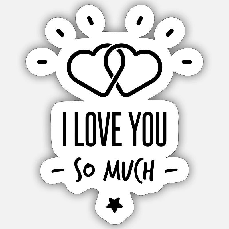 i love you so much - Sticker taille S (10 x 10 cm) - blanc mat