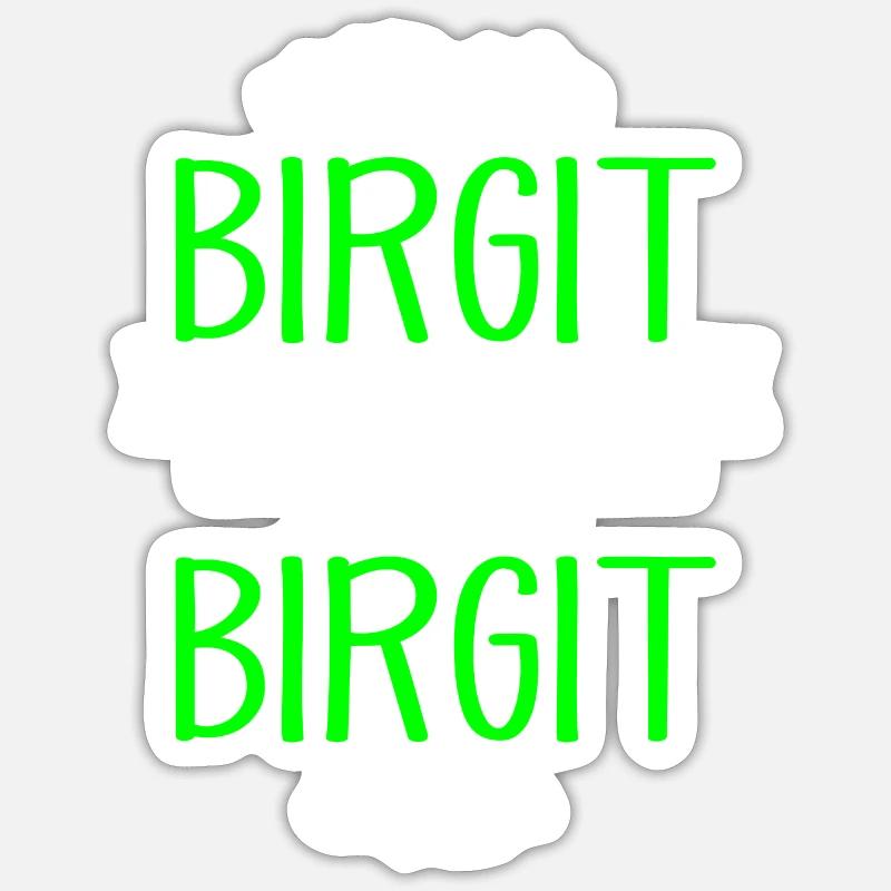 BIRGIT die Echte Sticker Größe S (10 x 10 cm)