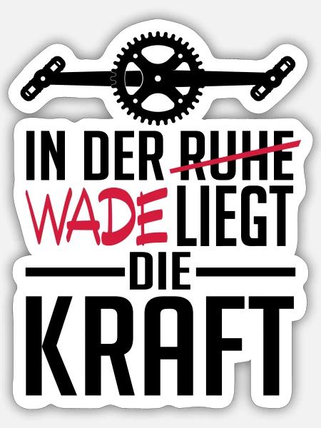 In der Wade liegt die Kraft - Sticker Größe S (10 x 10 cm) - Mattweiß