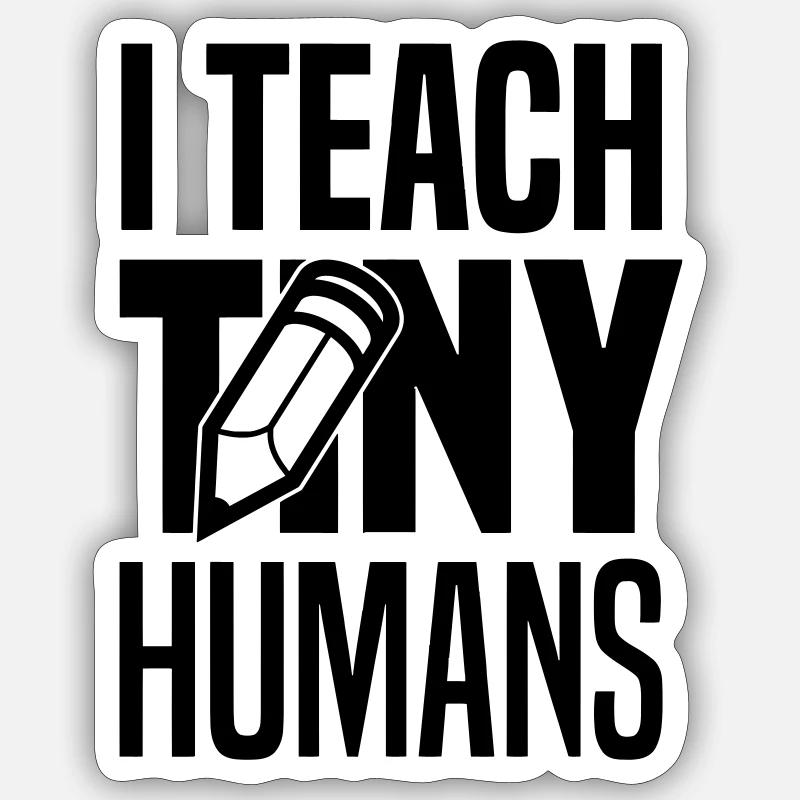 I teach tiny humans - Sticker size S (10 x 10 cm) - white matte