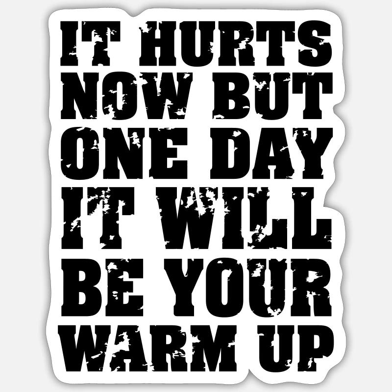 It Hurts Now... - Sticker Größe S (10 x 10 cm) - Mattweiß