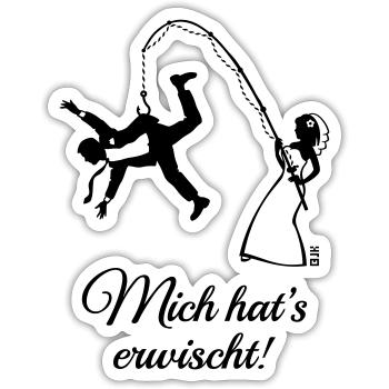 Mich Hat’s Erwischt! (Bräutigam, Angel, JGA, 2C) - Sticker Größe S (10 x 10 cm) - Mattweiß - Vorne