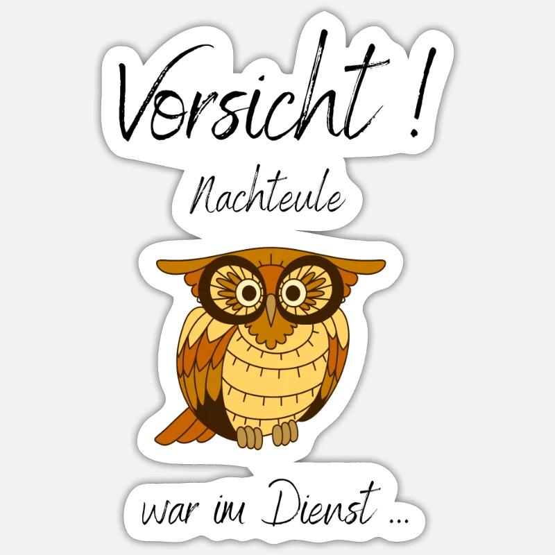Nachtschicht, lustige Sprüche, Eule - Sticker Größe S (10 x 10 cm) - Mattweiß