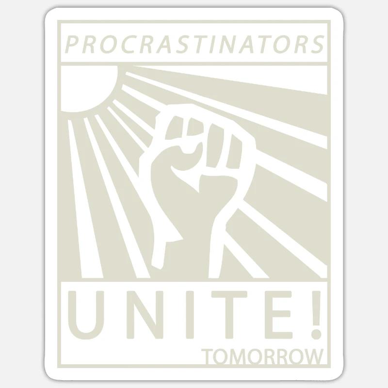 Procrastinators Unite Tomorrow Chill Gift - Sticker taille S (10 x 10 cm) - blanc mat