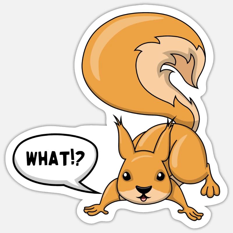 Écureuil - Quoi!? - Sticker taille S (10 x 10 cm) - blanc mat