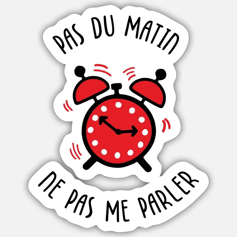 Pas du matin, ne pas me parler - Sticker taille S (10 x 10 cm) - blanc mat