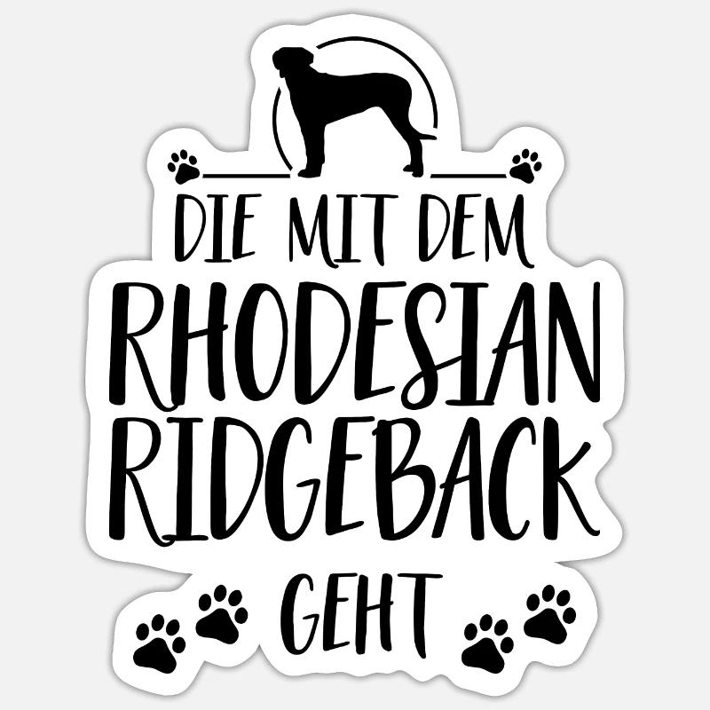 DIE MIT DEM RHODESIAN RIDGEBACK GEHT Wilsigns - Sticker Größe S (10 x 10 cm) - Mattweiß