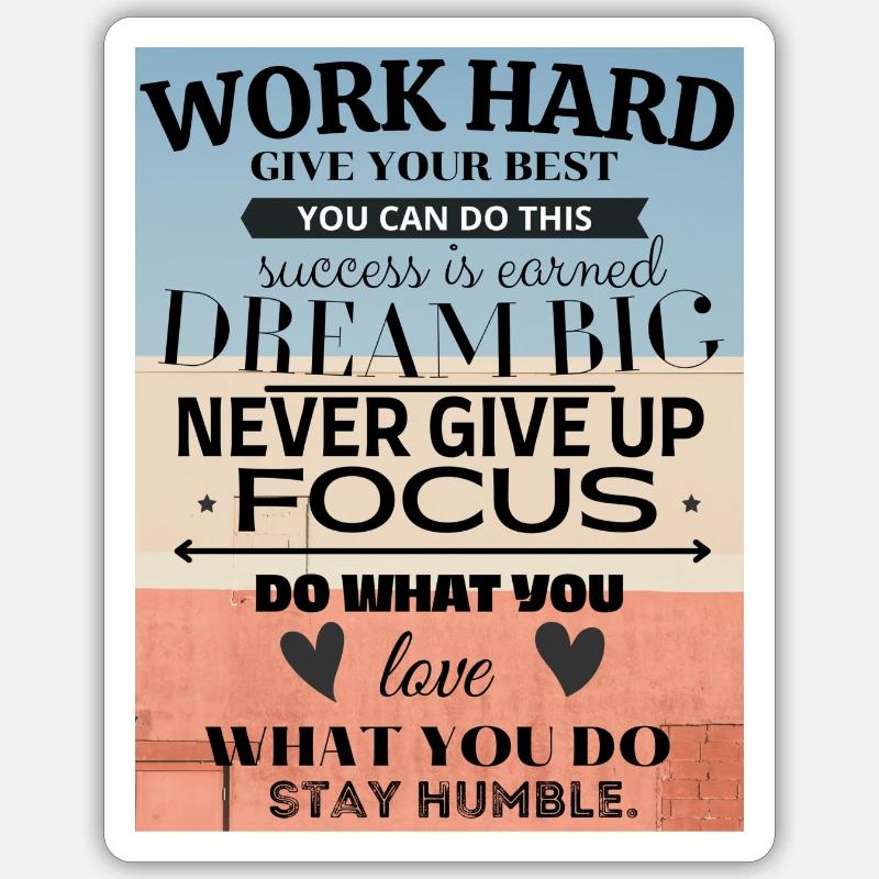 Hard work Sticker size S (10 x 10 cm)