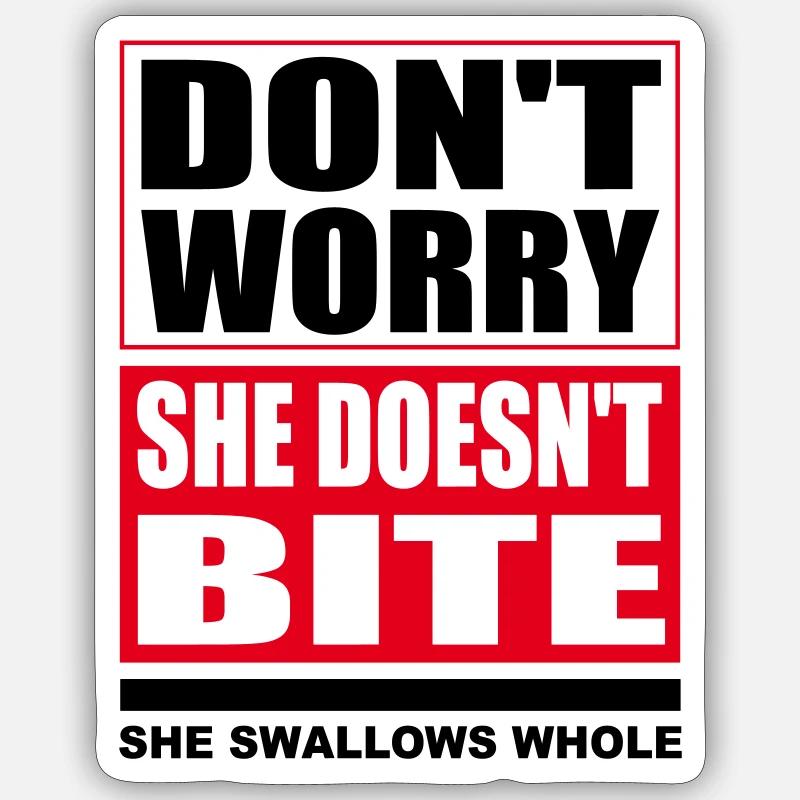 Don't worry she doesn't bite dogs funny sayings - Sticker size S (10 x 10 cm) - white matte