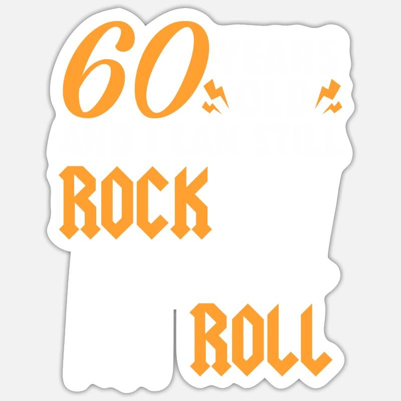 60 Years Old And I Can Still Rock And Roll - Sticker størrelse S (10 x 10 cm) - mat hvid