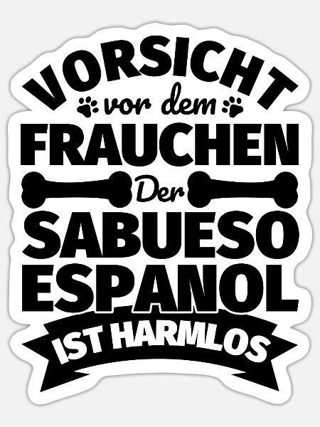 Sabueso Espanol Frauchen lustig Geschenk - Sticker Größe S (10 x 10 cm) - Mattweiß