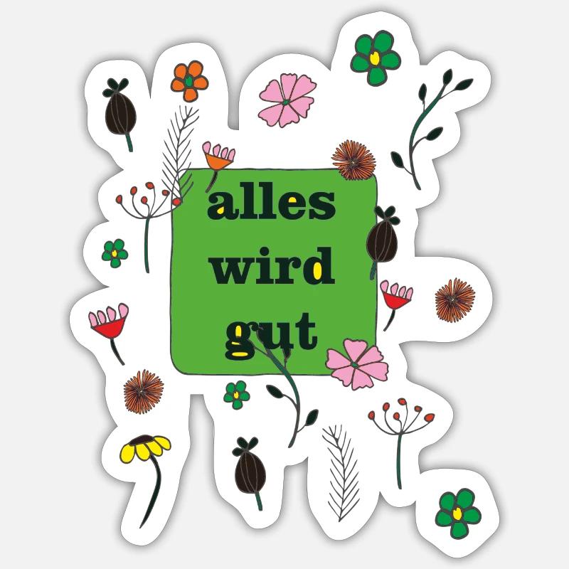 alles wird gut in grün - Sticker Größe S (10 x 10 cm) - Mattweiß