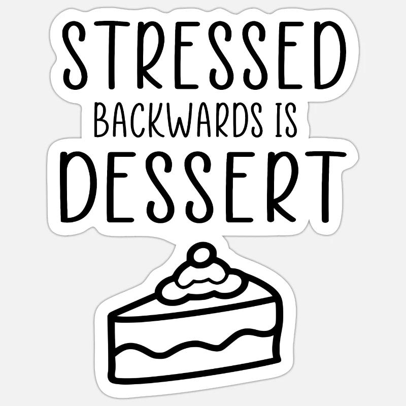 Stressed backwards funny saying - Sticker size S (10 x 10 cm) - white matte