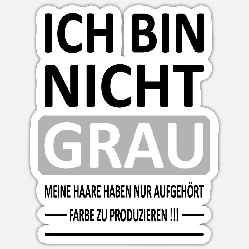 Ich bin Nicht GRAU - Version 1 - Sticker Größe S (10 x 10 cm) - Mattweiß