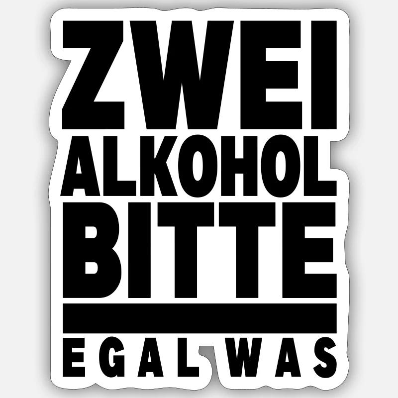 Zwei Alkohol bitte, egal was - Sticker Größe S (10 x 10 cm) - Mattweiß