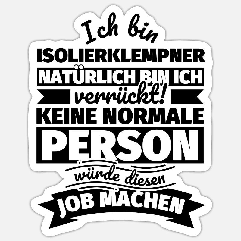 Isolierklempner Geschenke - Sticker Größe S (10 x 10 cm) - Mattweiß