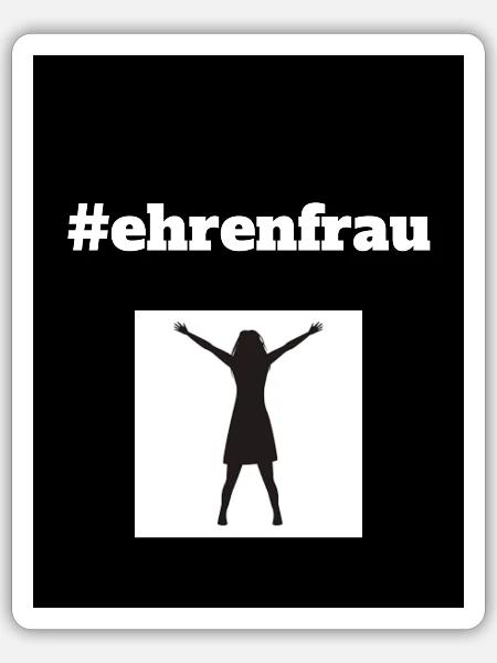 Weibliche Form des Ehrenmannes - Sticker Größe S (10 x 10 cm) - Mattweiß